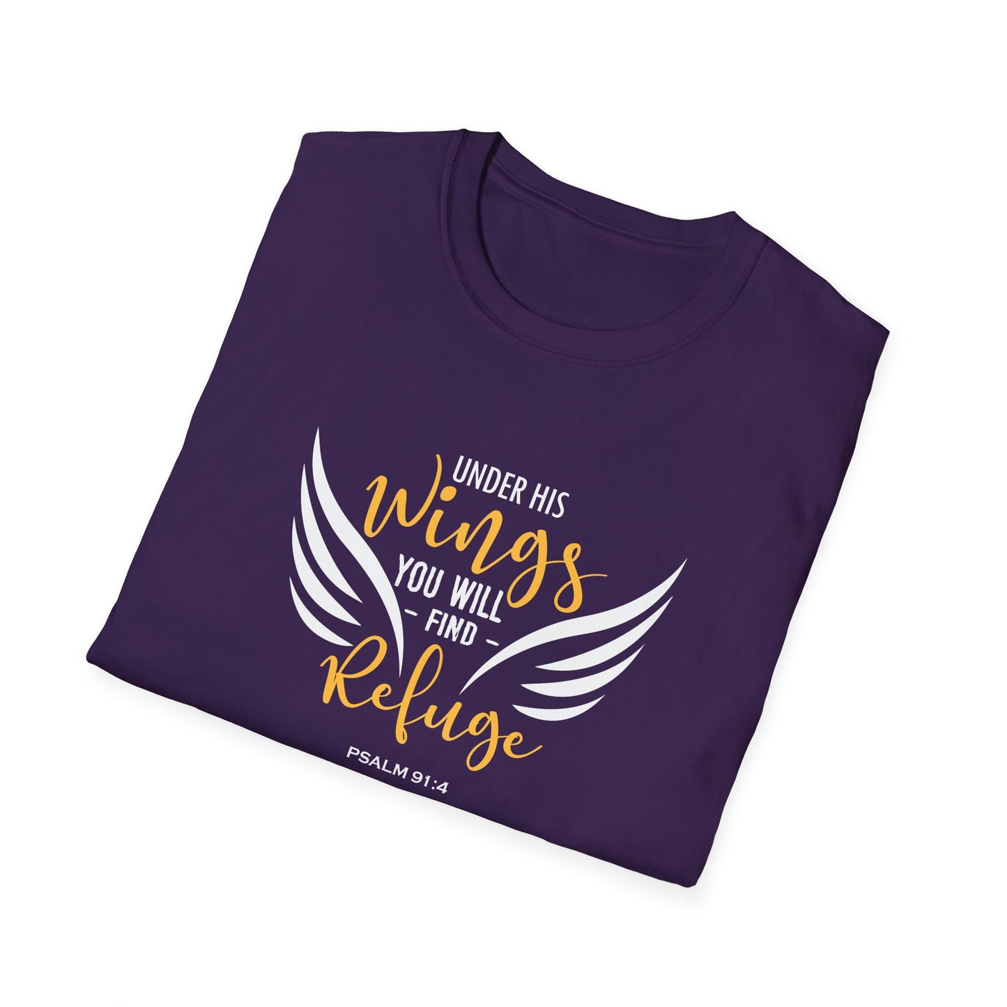 Under His Wings You Will -find Refuge Psalm 91:4 T-Shirt