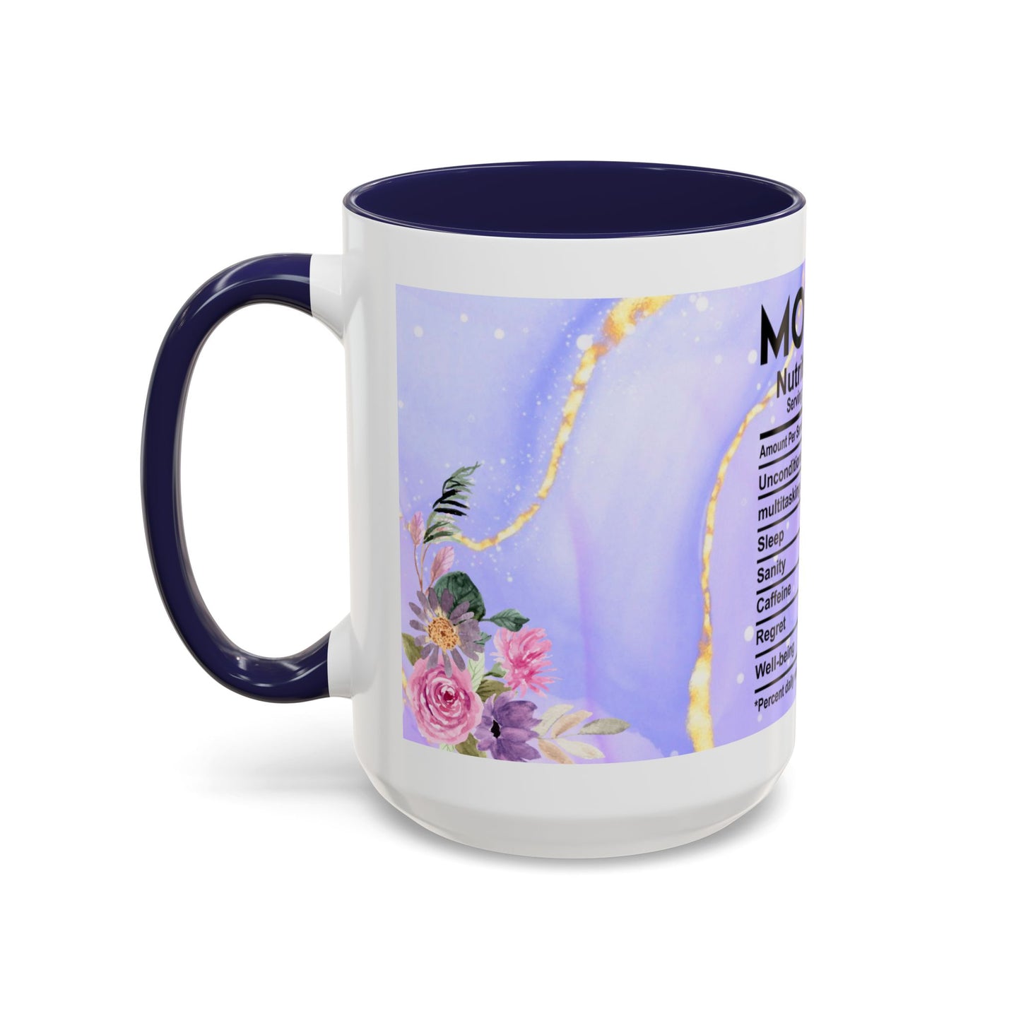 Mother Nutrition Facts Coffee Mug — Floral “Amazing Mom” 11/15oz Accent Mug