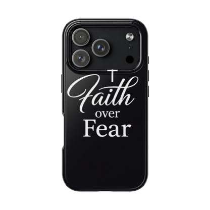 Faith Over Fear Tough Phone Case — Inspirational Christian Cross Phone Cover
