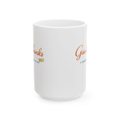 Give Thanks - 1 Chronicles 16:34 Mug