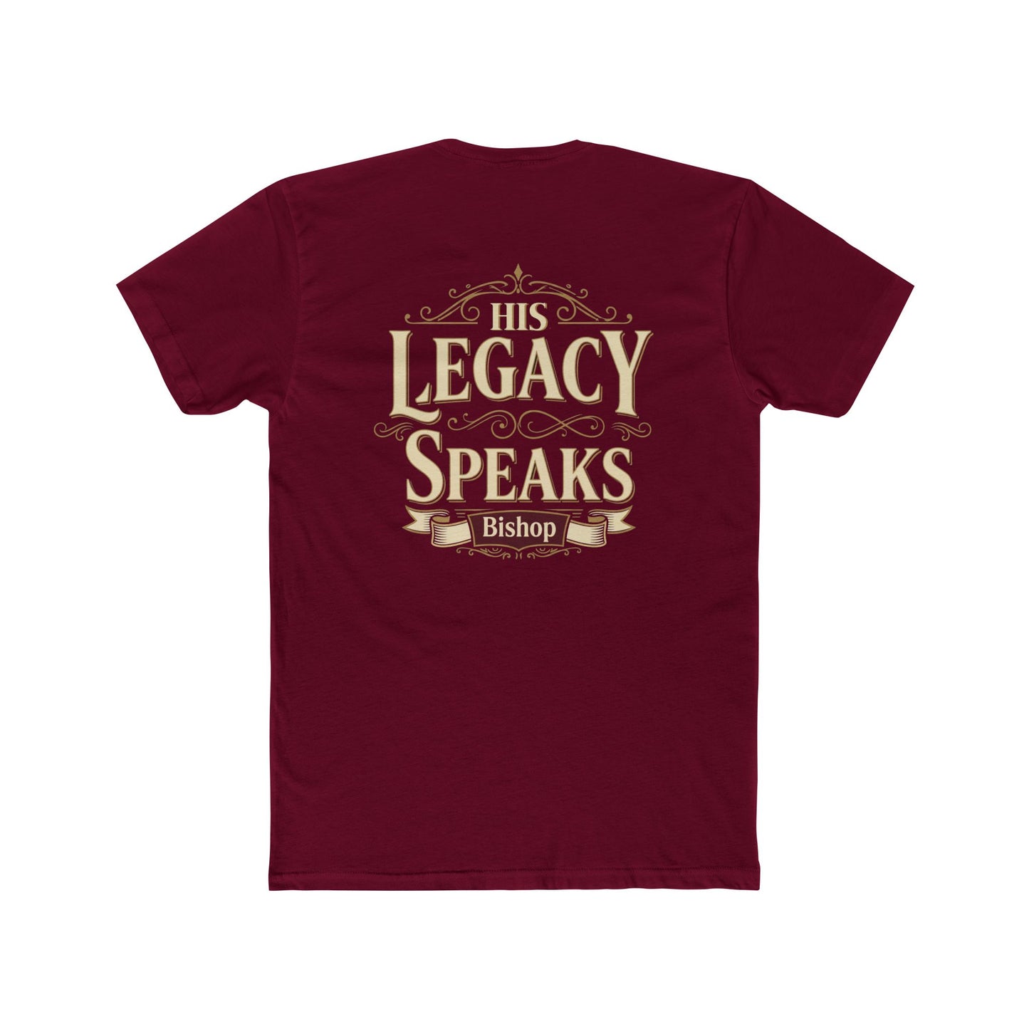 His Legacy Speaks T-Shirt — Inspirational Christian Faith Tee (Bishop)