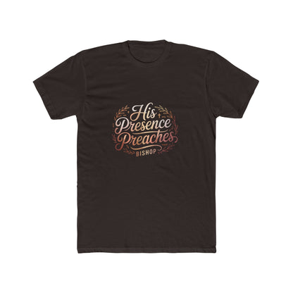 His Presence Preaches Tee — Christian Faith Graphic T‑Shirt
