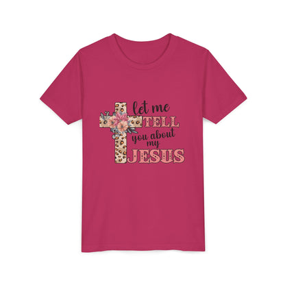Youth Tee — "Let Me Tell You About My Jesus" Floral Leopard Cross Christian Shirt
