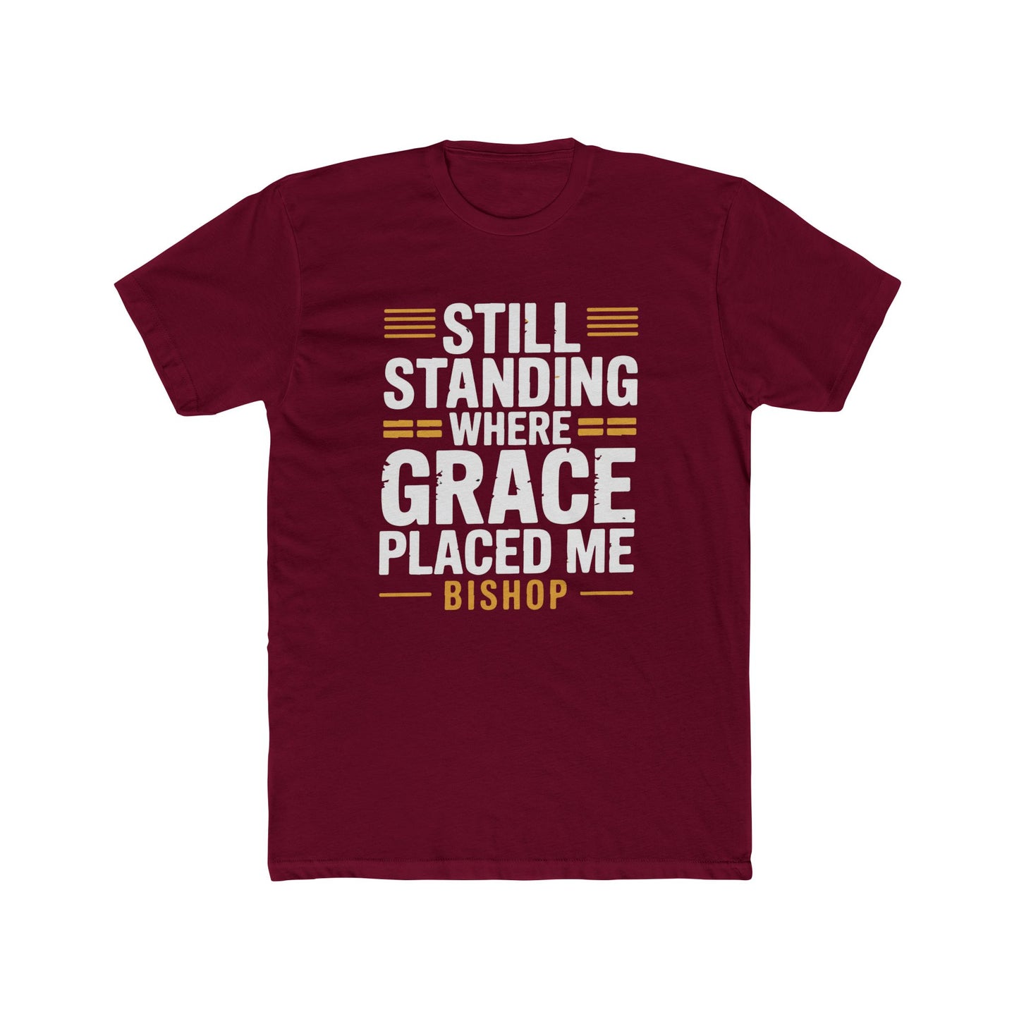 Still Standing Where Grace Placed Me Tee