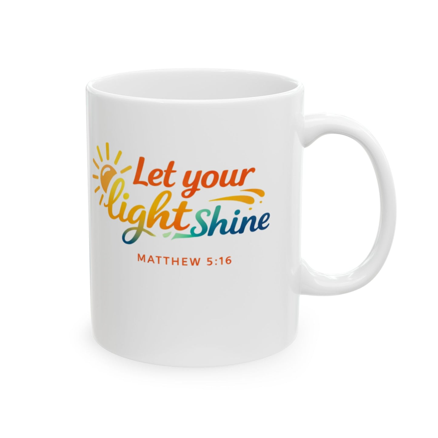 Let Your Light Shine - Matthew 5:16 Mug