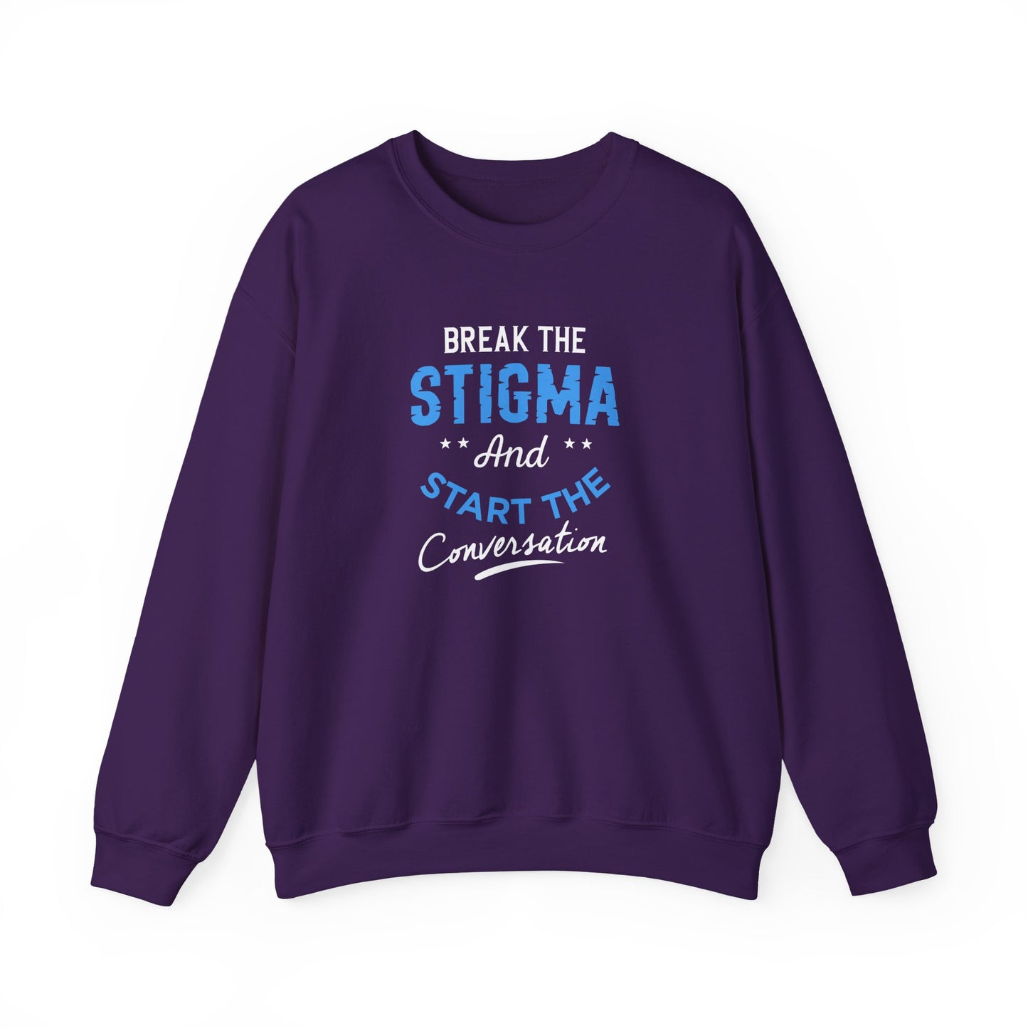 "Break the Stigma and Start the Conversation" Sweatshirt
