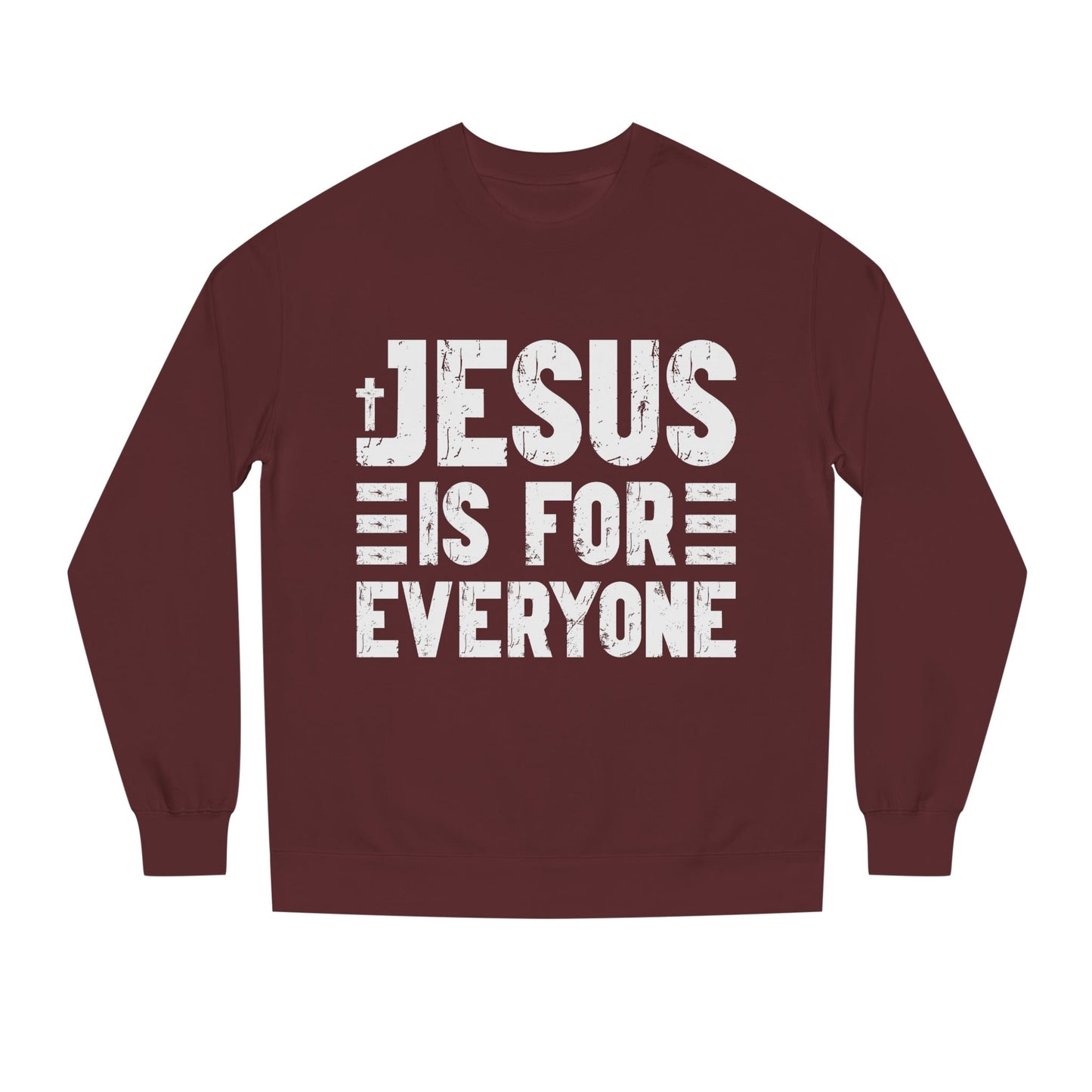 Jesus Is For Everyone Sweatshirt