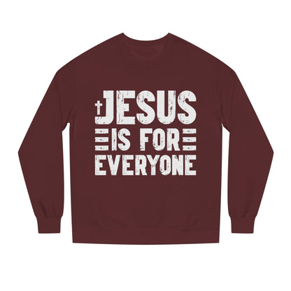 Jesus Is For Everyone Sweatshirt