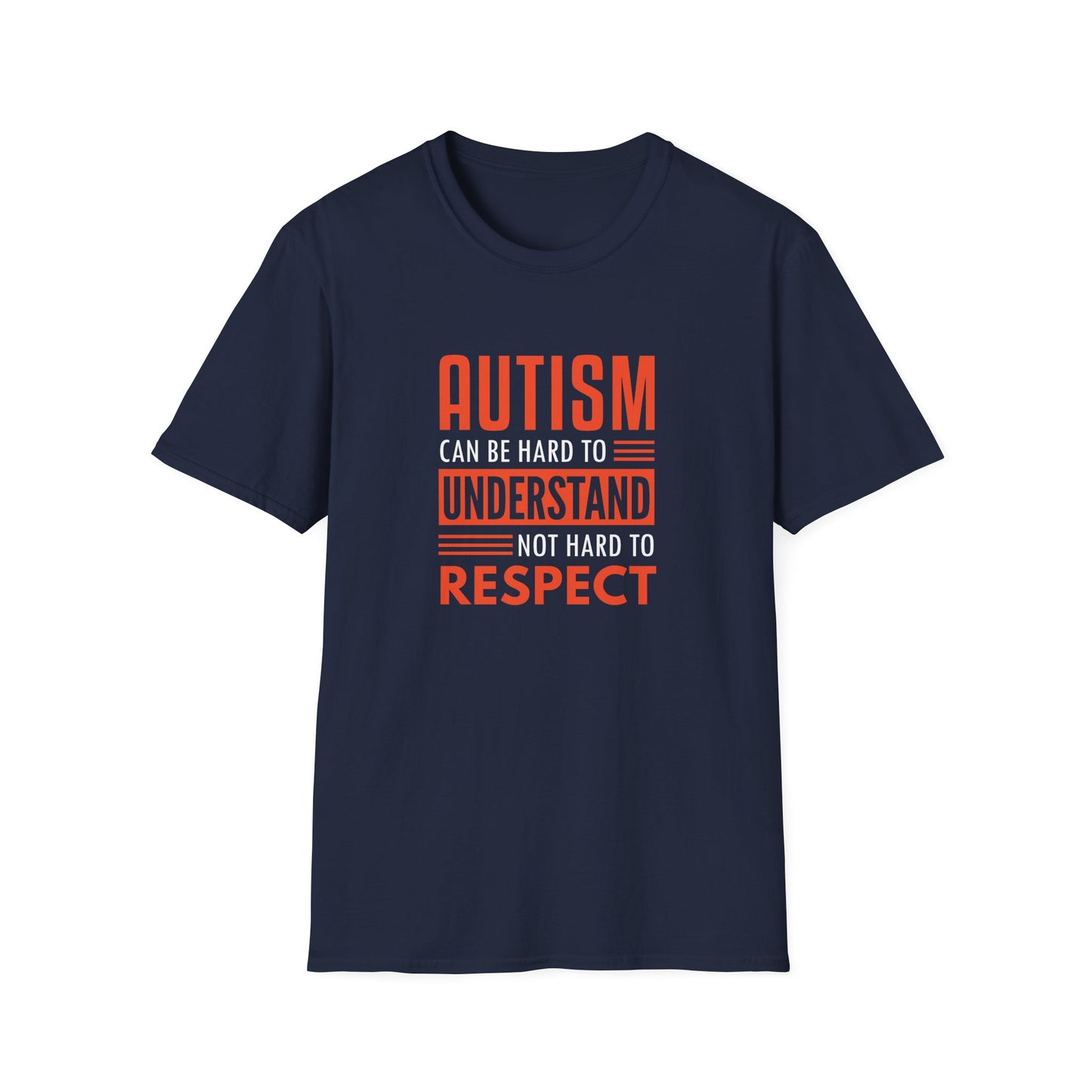 Autism can be hard to understand, not hard to respect” T-Shirt