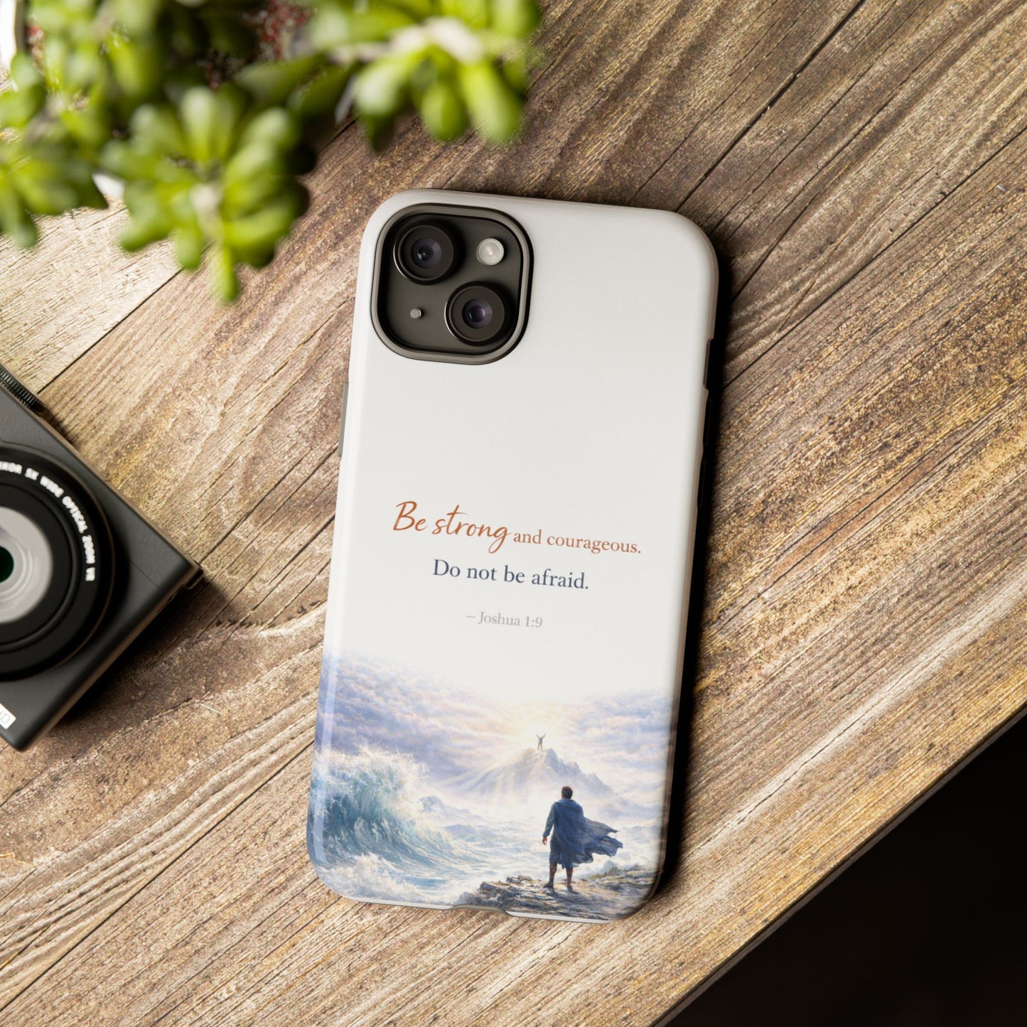 Inspirational 'Be Strong and Courageous' Phone Case — Joshua 1:9 Christian Protective Tough Case