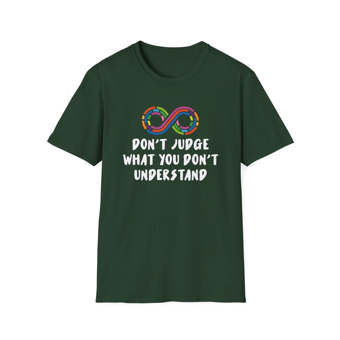 Don't Judge What You Don't Understand T-Shirt