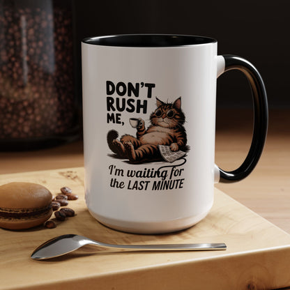 Cat Coffee Mug – "Don't Rush Me, I'm Waiting for the Last Minute" Accent Mug