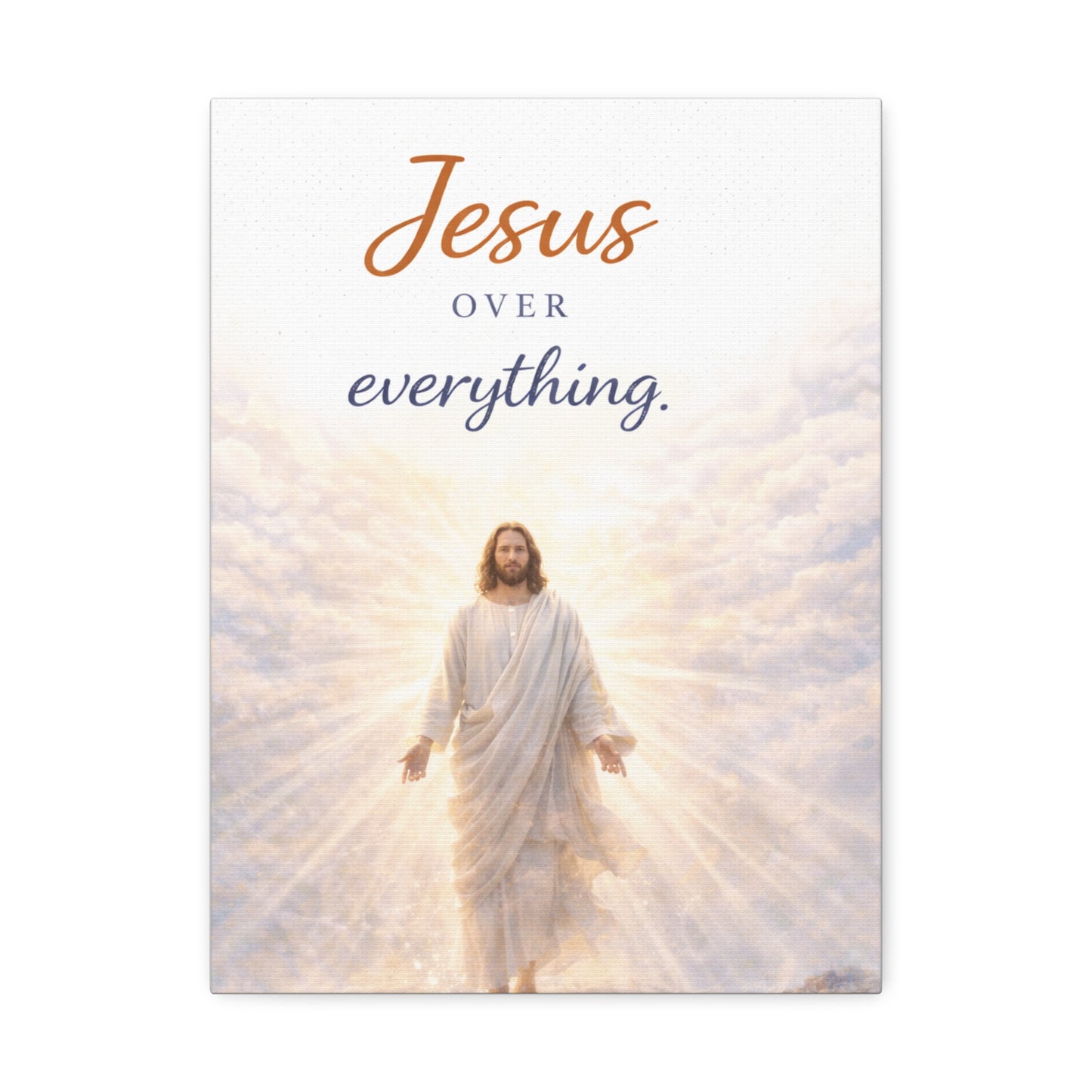 Jesus Over Everything Stretched Canvas — Religious Wall Art Christian Inspirational Decor