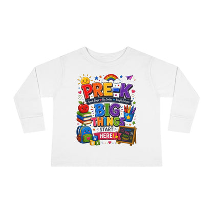 Pre-K Big Things Start Here Toddler Long Sleeve Tee