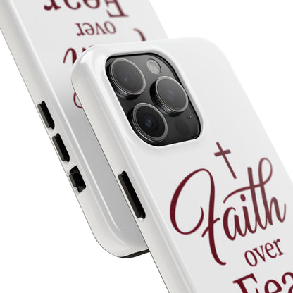 Faith Over Fear Tough Phone Case — Christian Inspirational Protective Phone Cover