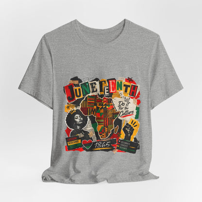 Juneteenth Celebration T-Shirt — "Do It For the Culture" Graphic Tee