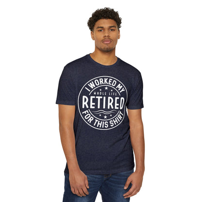 Retired For This Shirt T-Shirt — Funny Retirement Gift Tee