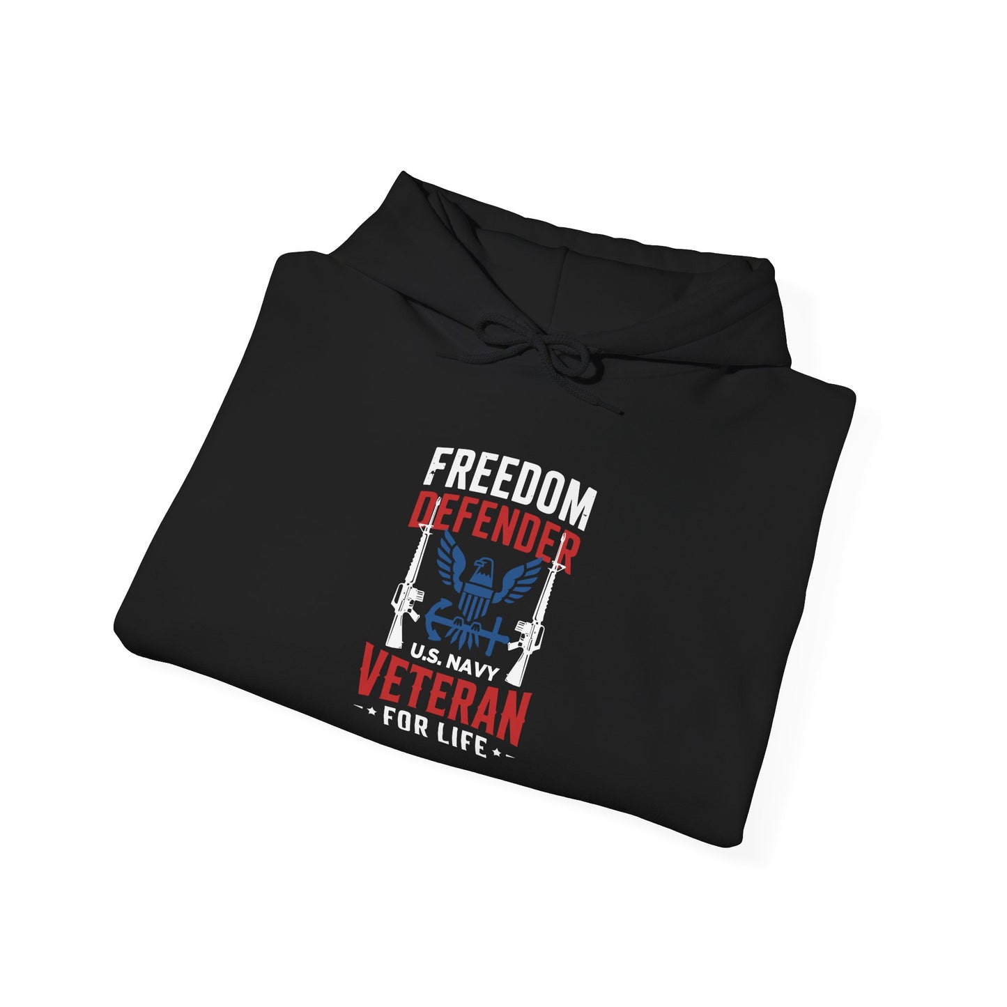 Freedom Defender U.S. Navy Veteran For Life Hoodie