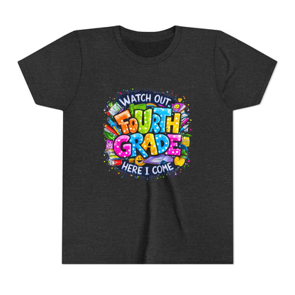 Fourth Grade T-Shirt — "Watch Out Fourth Grade Here I Come" Colorful Kids Back-to-School Tee
