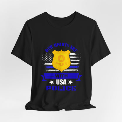 Patriotic "Our Hearts Are With USA Police" Tee — Support Law Enforcement Shirt