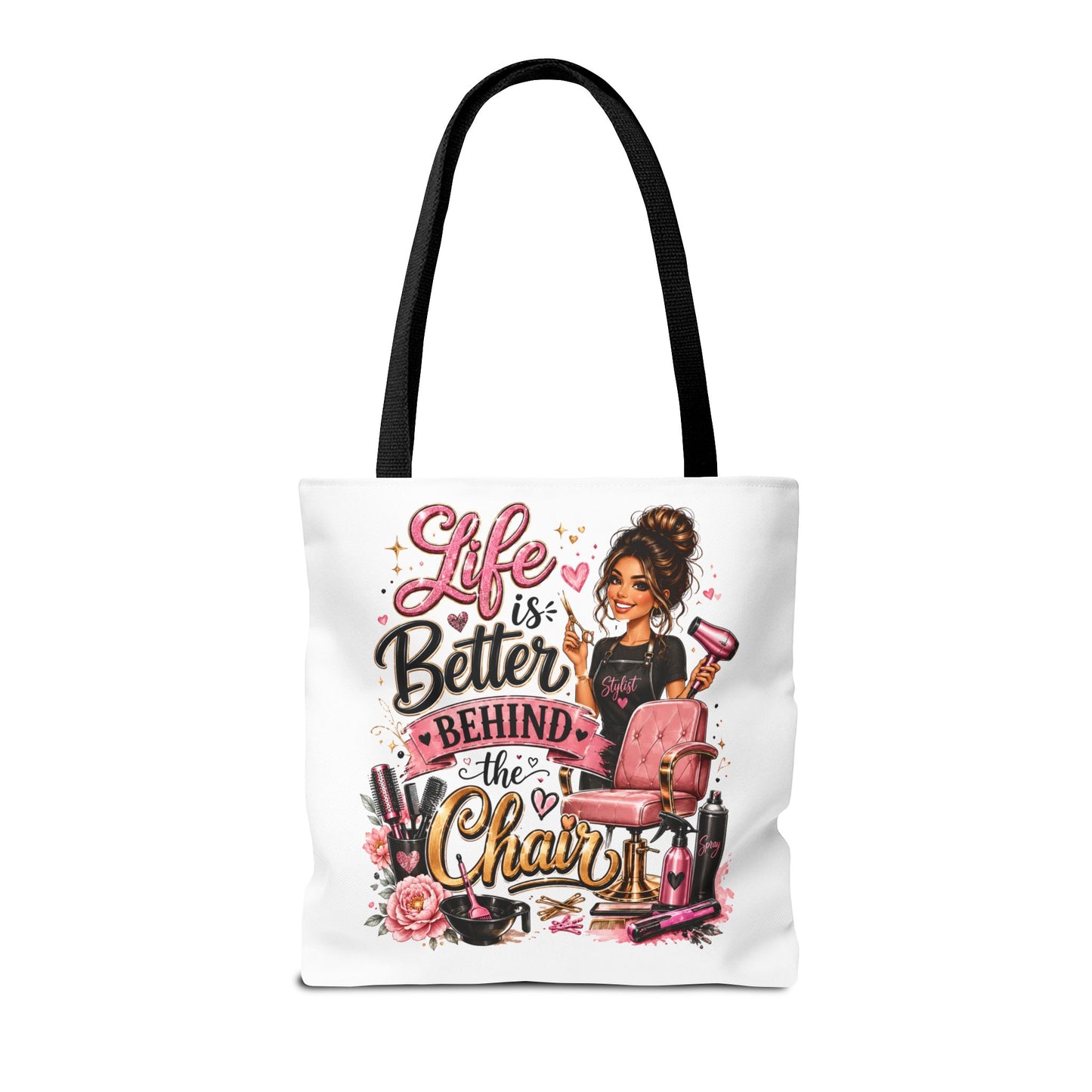 Tote Bag — "Life Is Better Behind the Chair" Salon Stylist Tote