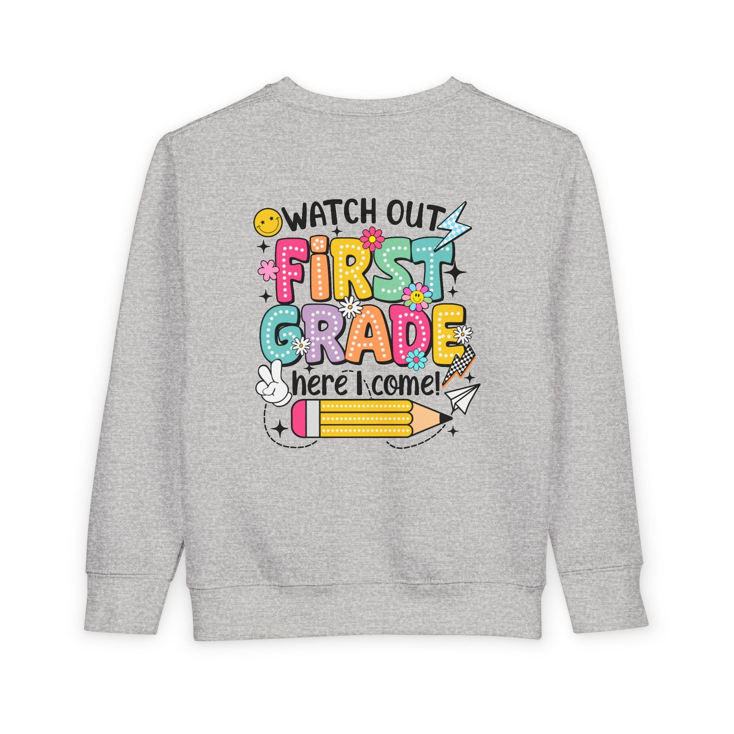 First Grade Sweatshirt - "Watch Out First Grade Here I Come" Toddler Back-to-School Pullover