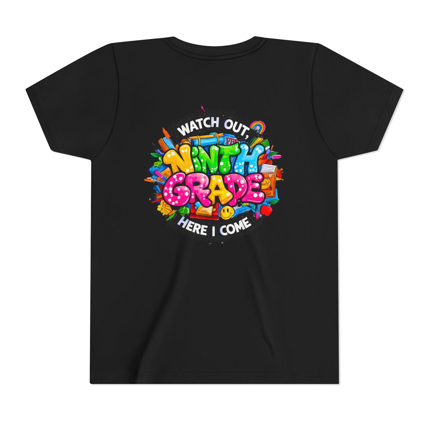 Youth Tee — “Watch Out Ninth Grade Here I Come” Colorful Back-to-School Shirt