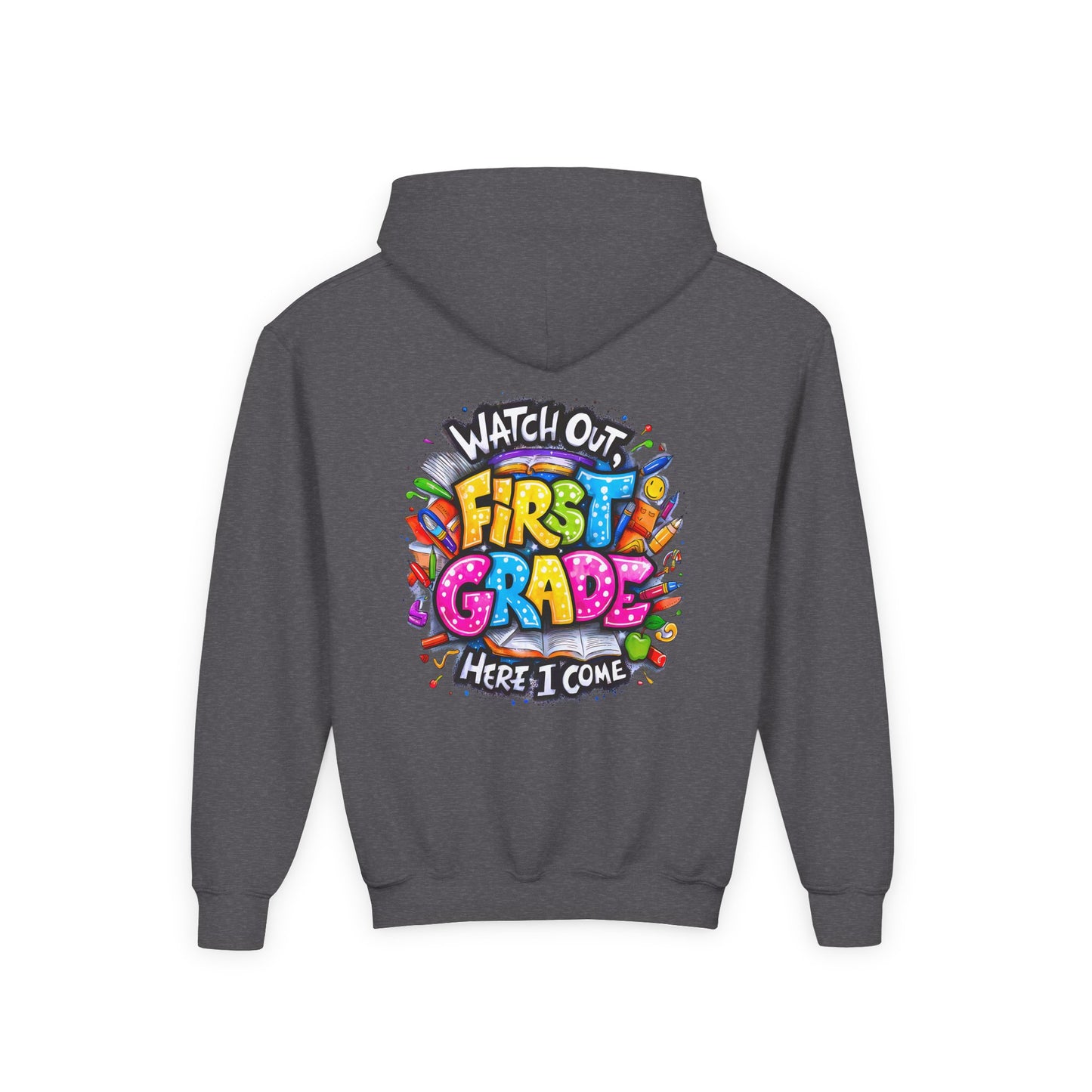 First Grade Hoodie – "Watch Out! First Grade Here I Come" Back-to-School Youth Sweatshirt