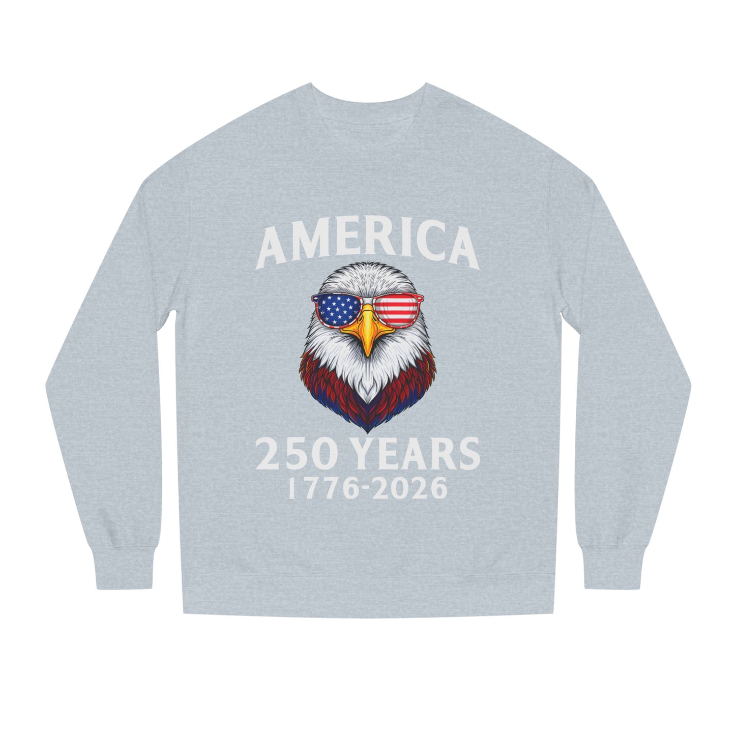 America 250 Years Sweatshirt — 1776–2026 Patriotic Eagle Crewneck