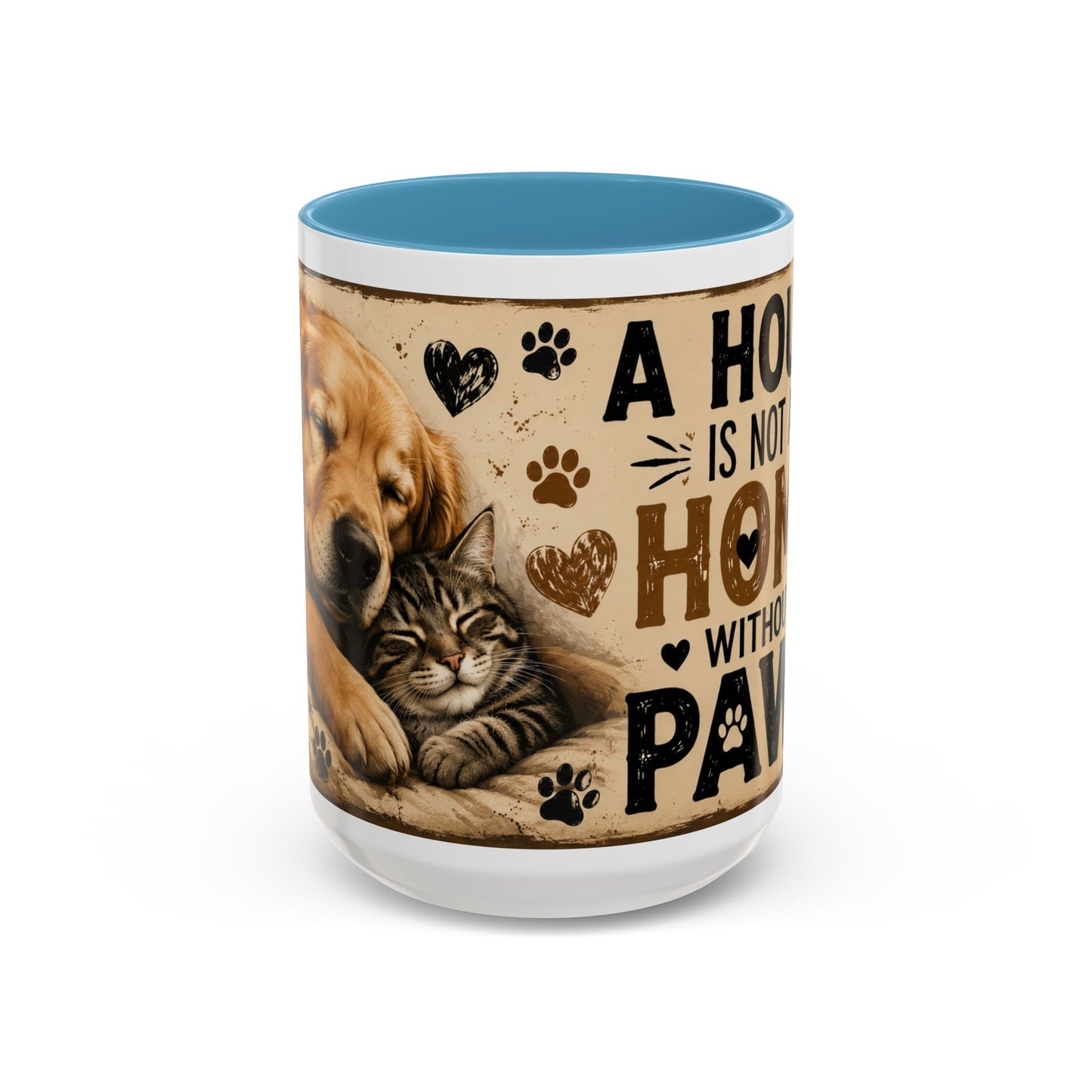 Coffee Mug – "A House Is Not A Home Without Paws" Pet Lover Accent Mug