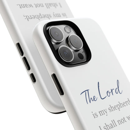 Psalm 23:1 Phone Case — "The Lord is my shepherd; I shall not want" Christian Protective Cover