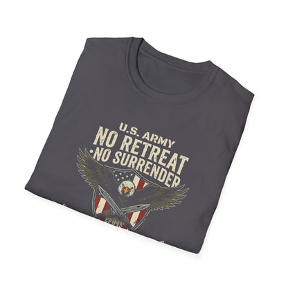 U.S. Army No Retreat No Surrender Born to Defend Freedom T-Shirt