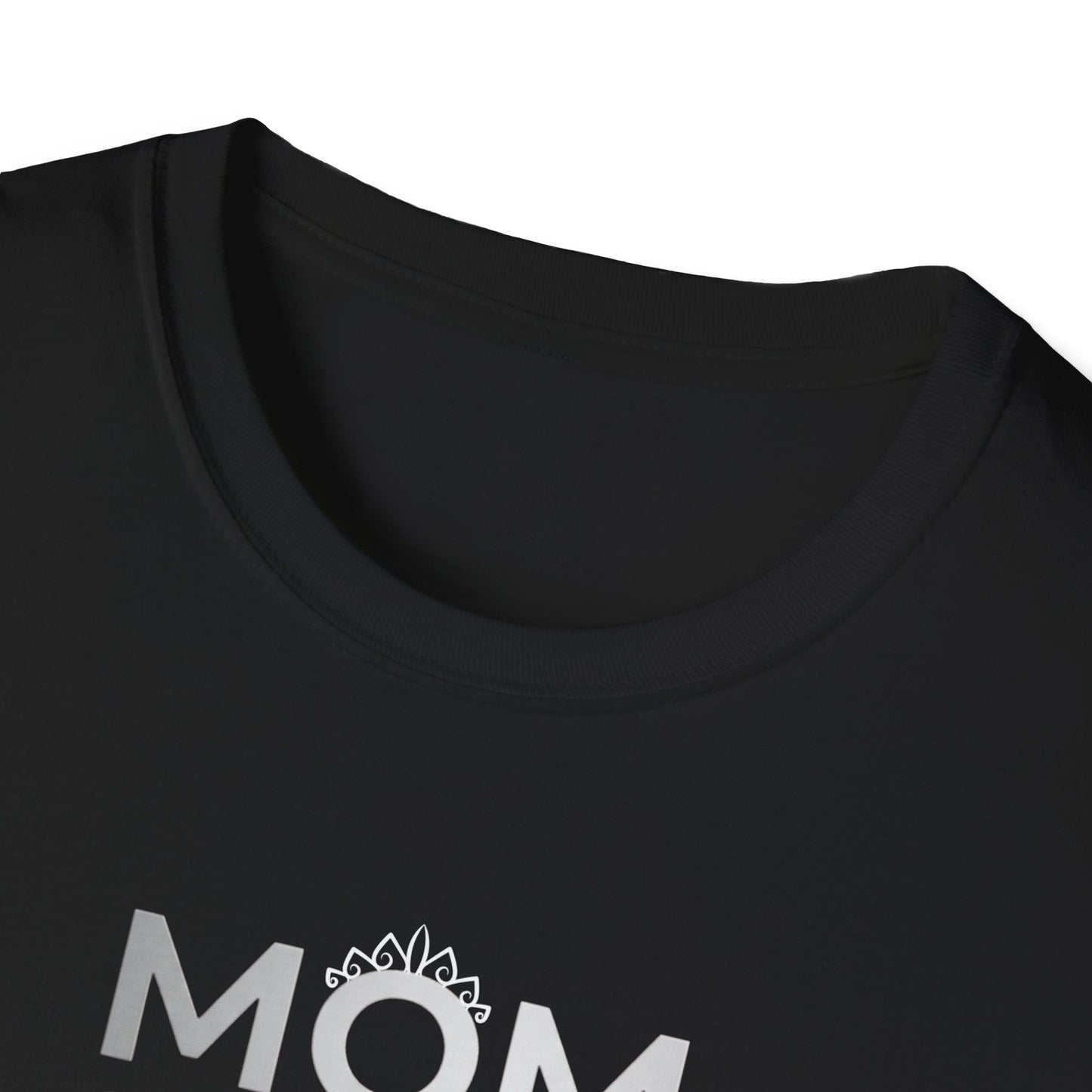 Mom A Title Just Above Queen T-Shirt
