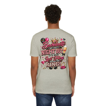 Bachelorette Party T-Shirt — "Not Just a Night Out, It’s Her Last Fling Before the Ring"