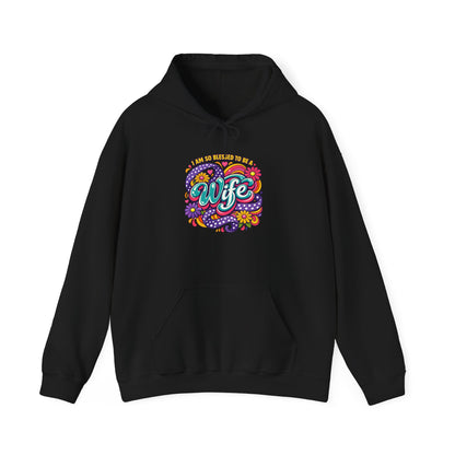 "I Am So Blessed To Call Her Wife" Hoodie