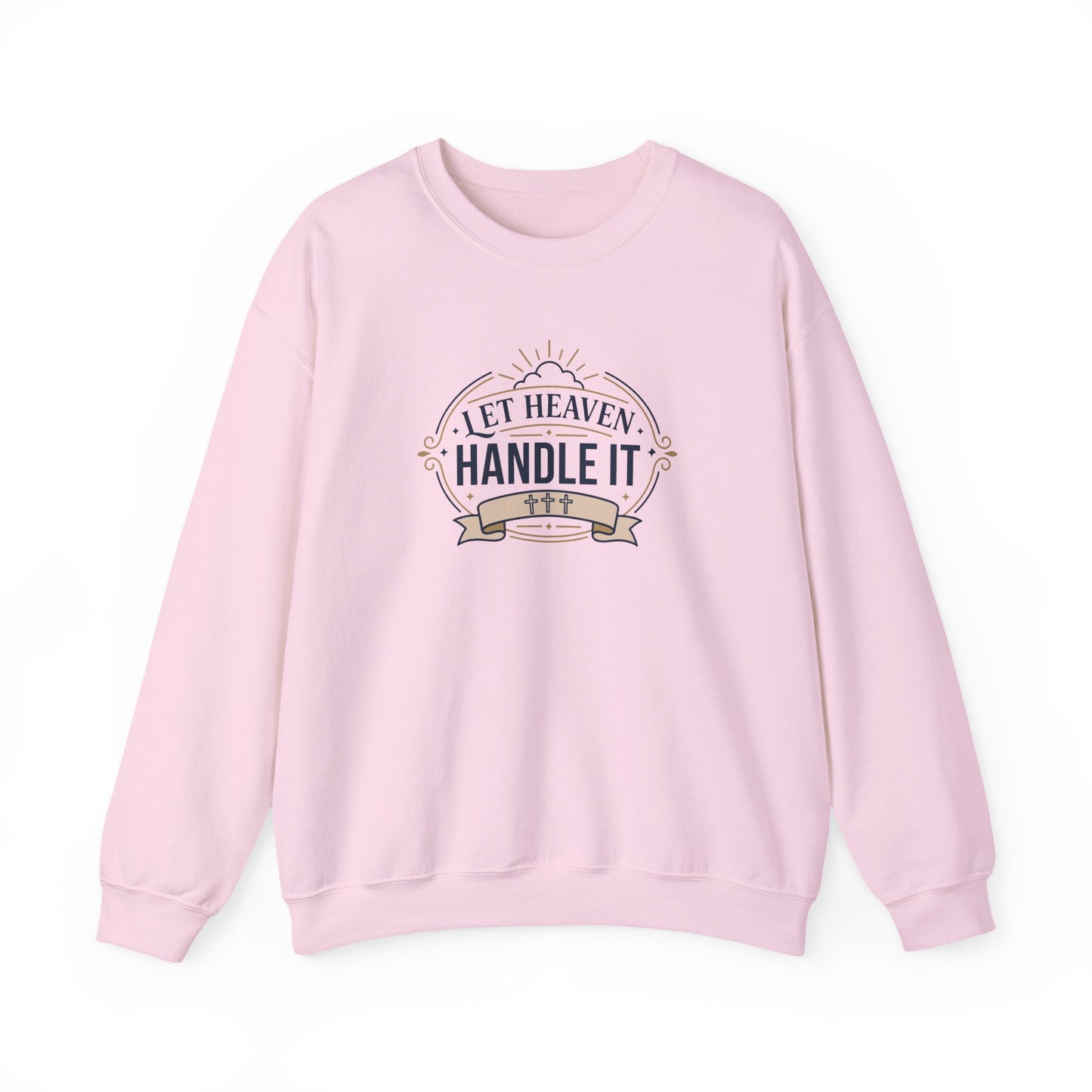 Let Heaven Handle It Sweatshirt