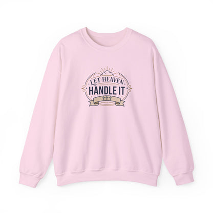 Let Heaven Handle It Sweatshirt