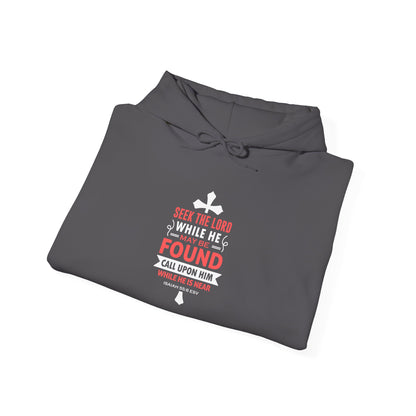Seek the Lord While He May Be-found Call Upon Him While He is Near Isaiah 55.8 Ev Hoodie