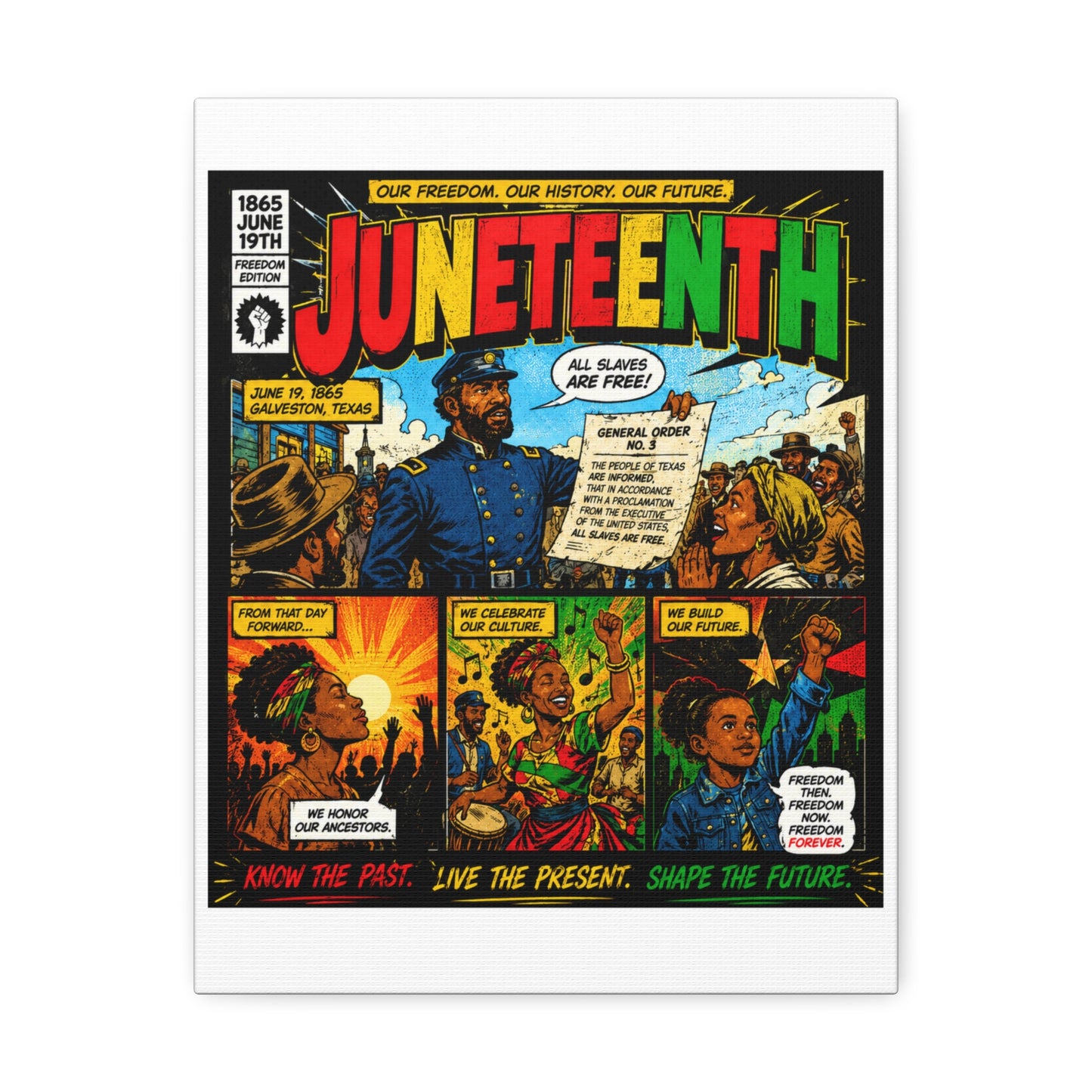 Juneteenth Comic Art Stretched Canvas – "Know the Past, Live the Present, Shape the Future"