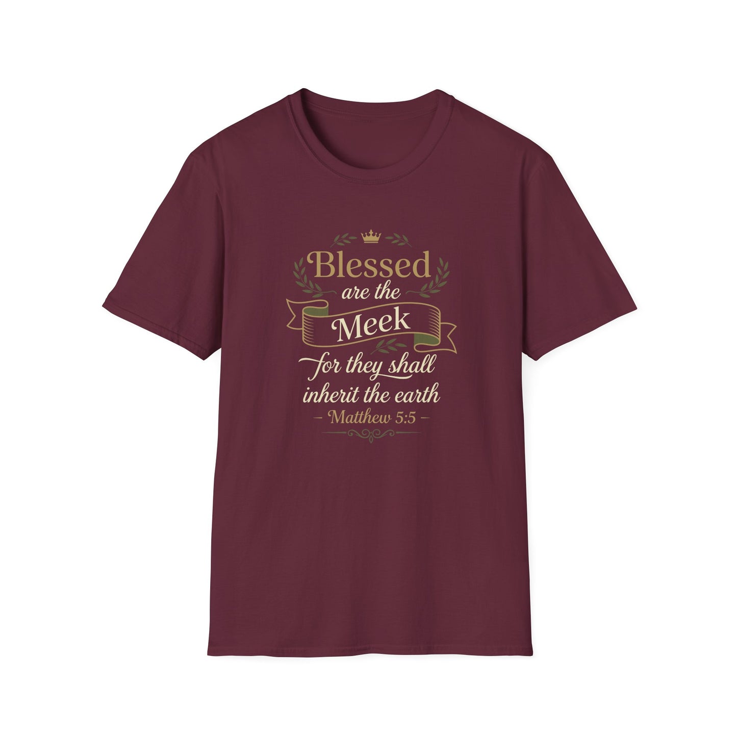 Blessed Are the Meek — Matthew 5:5  T-Shirt