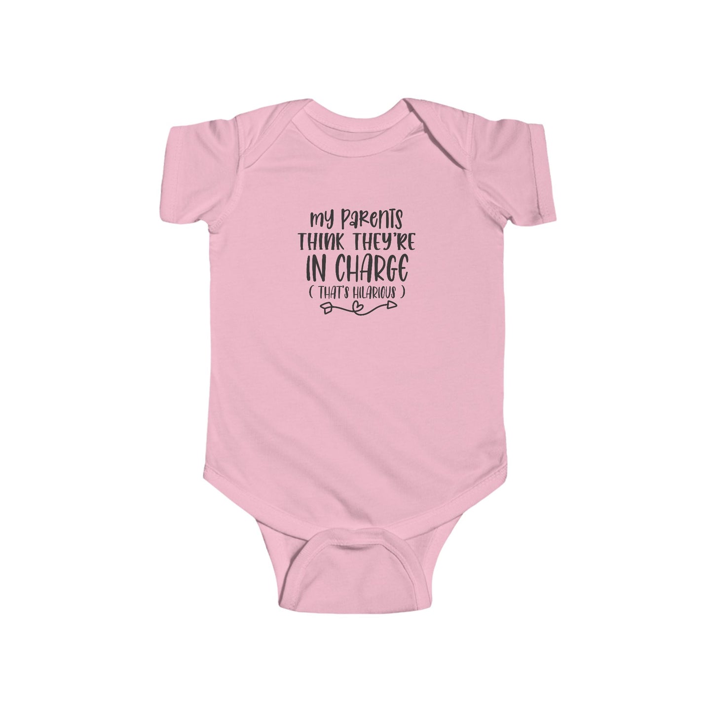 Infant Bodysuit - "My Parents Think They're In Charge" Funny Baby One-Piece