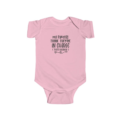 Infant Bodysuit - "My Parents Think They're In Charge" Funny Baby One-Piece