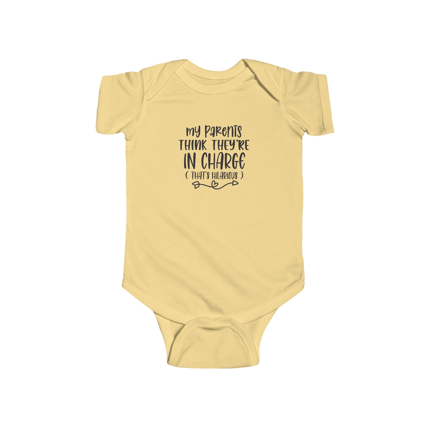 Infant Bodysuit - "My Parents Think They're In Charge" Funny Baby One-Piece
