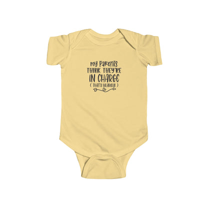 Infant Bodysuit - "My Parents Think They're In Charge" Funny Baby One-Piece