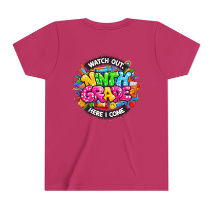 Youth Tee — “Watch Out Ninth Grade Here I Come” Colorful Back-to-School Shirt