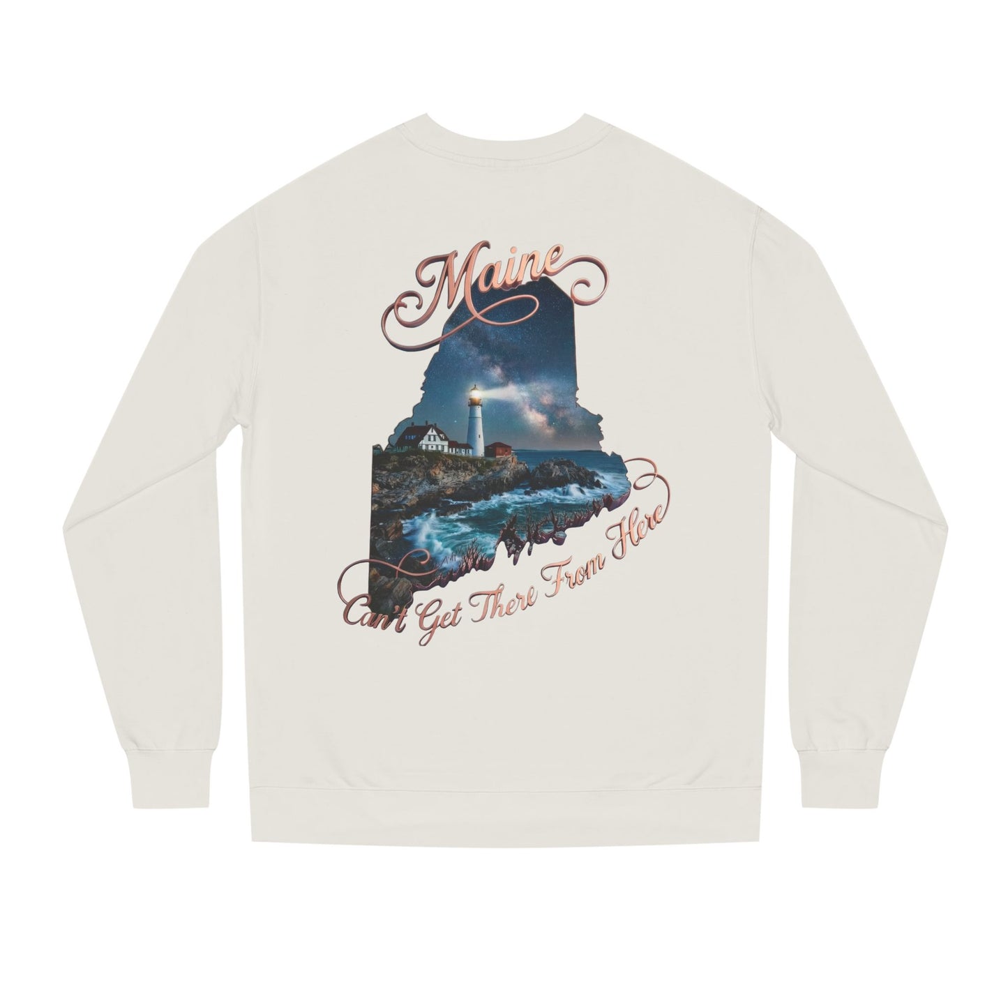 Maine Lighthouse Crewneck Sweatshirt — "Can't Get There From Here" Coastal Graphic