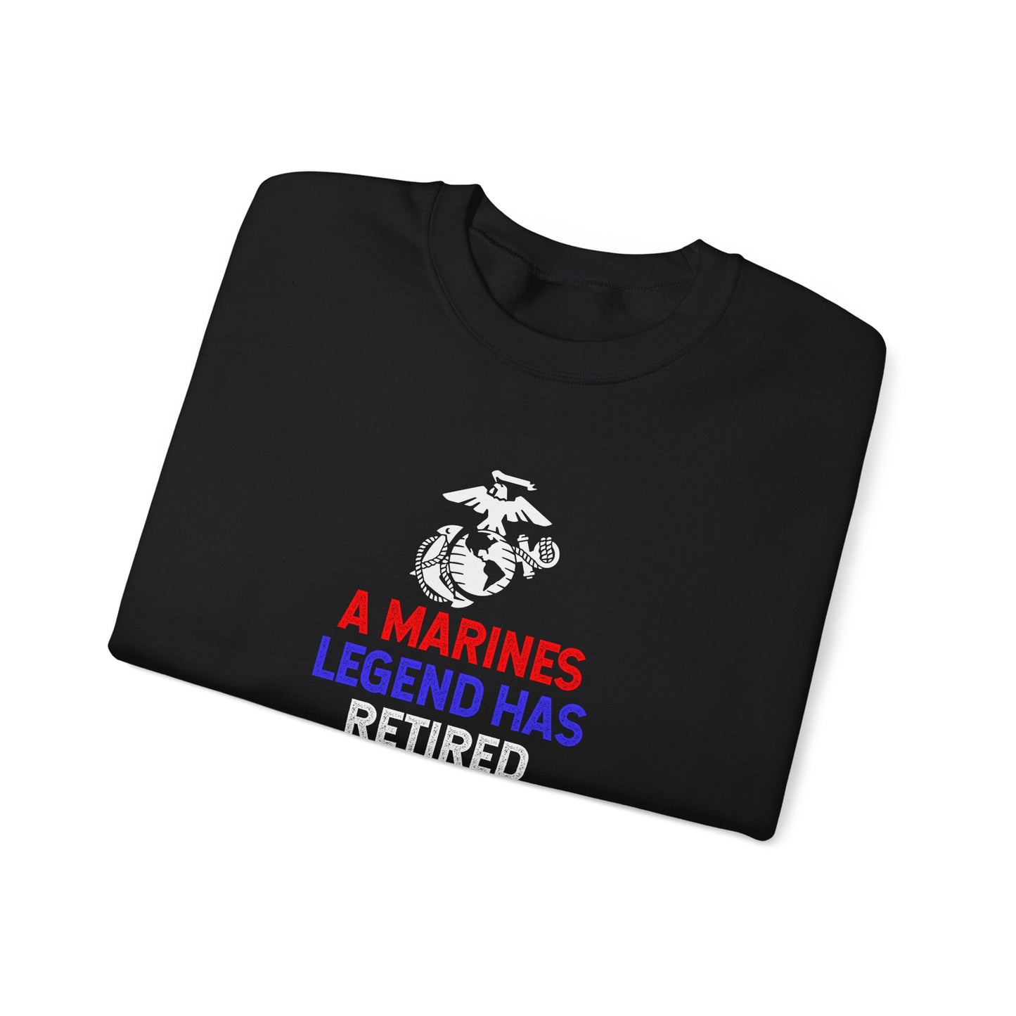 A Marines Legend Has Retired Sweatshirt