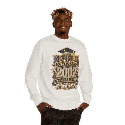 Class of 2002 Reunion Sweatshirt — 24 Years Later Still Classy