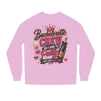 Bachelorette Crew Sweatshirt — "We Came to Party, She Said Yes" Celebration Pullover