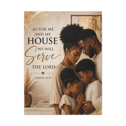 Canvas Wall Art — "As For Me and My House We Will Serve the Lord" Christian Family Scripture (Joshua 24:15)